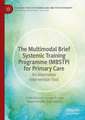 Multimodal Brief Systemic Training Programme (MBSTP) for Primary Care