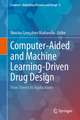 Computer-Aided and Machine Learning-Driven Drug Design