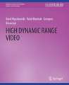 High Dynamic Range Video