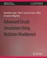 Advanced Circuit Simulation Using Multisim Workbench