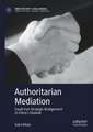Authoritarian Mediation