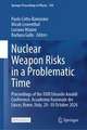 Nuclear Weapon Risks in a Problematic Time