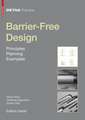 Barrier-Free Design: Principles Planning, Examples