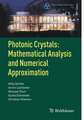 Photonic Crystals: Mathematical Analysis and Numerical Approximation