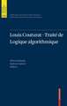 Louis Couturat -Traité de Logique algorithmique