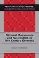 National Monuments and Nationalism in 19th Century Germany