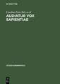 Audiatur Vox Sapientiae: A Festschrift for Arnim von Stechow