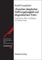 Geschichte, Ethik und Religion im Anschluß an Kant: Philosophische Perspektiven "zwischen skeptischer Hoffnungslosigkeit und dogmatischem Trotz"