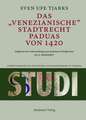 Das Venezianische Stadtrecht Paduas von 1420