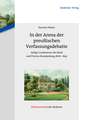 In der Arena der preußischen Verfassungsdebatte: Adlige Gutsbesitzer der Mark und Provinz Brandenburg 1806-1847