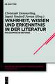 Wahrheit, Wissen und Erkenntnis in der Literatur: Philosophische Beiträge