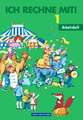 Ich rechne mit 1. Arbeitsheft. Berlin, Brandenburg, Mecklenburg-Vorpommern, Sachsen-Anhalt und Sachsen