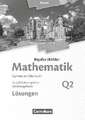 Mathematik Leistungskurs 2. Halbjahr - Hessen - Band Q2. Lösungen zum Schülerbuch