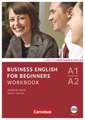 Business English for Beginners A1/A2. Workbook mit Audio-CD