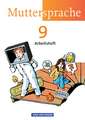 Muttersprache 9. Schuljahr. Arbeitsheft Östliche Bundesländer und Berlin