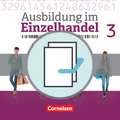 Ausbildung im Einzelhandel 3. Ausbildungsjahr - Allgemeine Ausgabe - Fachkunde und Arbeitsbuch