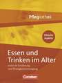 In guten Händen - Pflegiothek. Essen und Trinken im Alter