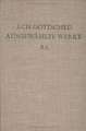 Johann Ch. Gottsched: Ausgewählte Werke. Bd 10: Kleinere Schriften. Bd 10/Tl 2