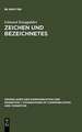 Zeichen und Bezeichnetes: Sprachphilosophische Untersuchungen zum Problem der Referenz