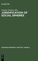 Juridification of Social Spheres: A Comparative Analysis in the Areas ob Labor, Corporate, Antitrust and Social Welfare Law