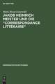 Jakob Heinrich Meister und die "Correspondance littéraire": Ein Beitrag zur Aufklärung in Europa