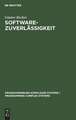 Softwarezuverlässigkeit: Quantitative Modelle und Nachweisverfahren