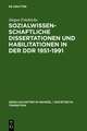 Sozialwissenschaftliche Dissertationen und Habilitationen in der DDR 1951-1991: Eine Dokumentation