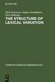 The Structure of Lexical Variation: Meaning, Naming, and Context