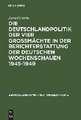 Die Deutschlandpolitik der vier Großmächte in der Berichterstattung der deutschen Wochenschauen 1945–1949: Ein Beitrag zur Diskussion um den Film als historische Quelle