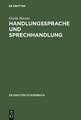 Handlungssprache und Sprechhandlung: Eine Einführung in die theoretischen Grundlagen