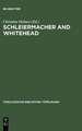 Schleiermacher and Whitehead: Open Systems in Dialogue