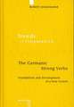 The Germanic Strong Verbs: Foundations and Development of a New System