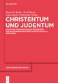 Christentum und Judentum: Akten des Internationalen Kongresses der Schleiermacher-Gesellschaft in Halle, März 2009