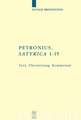 Petronius: "Satyrica 1-15": Text, Übersetzung, Kommentar