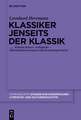 Klassiker jenseits der Klassik: Wilhelm Heinses 'Ardinghello' - Individualitätskonzeption und Rezeptionsgeschichte