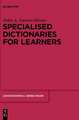 Specialised Dictionaries for Learners