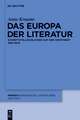 Das Europa der Literatur: Schriftsteller blicken auf den Kontinent 1815–1945