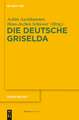 Die deutsche Griselda: Transformationen einer literarischen Figuration von Boccaccio bis zur Moderne