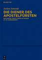 Die Diener des Apostelfürsten: Das Kapitel von St. Peter im Vatikan (11.-13. Jahrhundert)