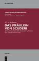 Das Fräulein von Scuderi: Erzählung aus dem Zeitalter Ludwigs des Vierzehnten (1819). Mit Kommentaren von Heinz Müller-Dietz und Marion Bönnighausen