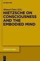 Nietzsche on Consciousness and the Embodied Mind