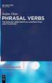 Phrasal Verbs: The English Verb-Particle Construction and its History