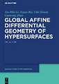 Global Affine Differential Geometry of Hypersurfaces