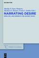 Narrating Desire: Eros, Sex, and Gender in the Ancient Novel