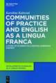 Communities of Practice and English as a Lingua Franca: A Study of Students in a Central European Context