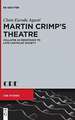 Martin Crimp's Theatre: Collapse as Resistance to Late Capitalist Society