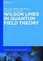 Wilson Lines in Quantum Field Theory