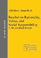 Rescher on Rationality, Values, and Social Responsibility: A Philosophical Portrait