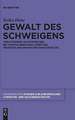 Gewalt des Schweigens: Verletzendes Nichtsprechen bei Thomas Bernhard, Kobo Abe, Ingeborg Bachmann und Kenzaburo Oe