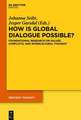 How is Global Dialogue Possible?: Foundational Reseach on Value Conflicts and Perspectives for Global Policy